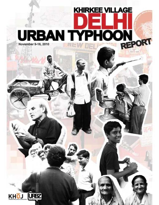 Urban Typhoon, Khirkee, New Delhi, was held between November 9 to 16, 2010. This was the 3rd edition of the Urban Typhoon, organized by URBZ in partnership with KHOJ. 