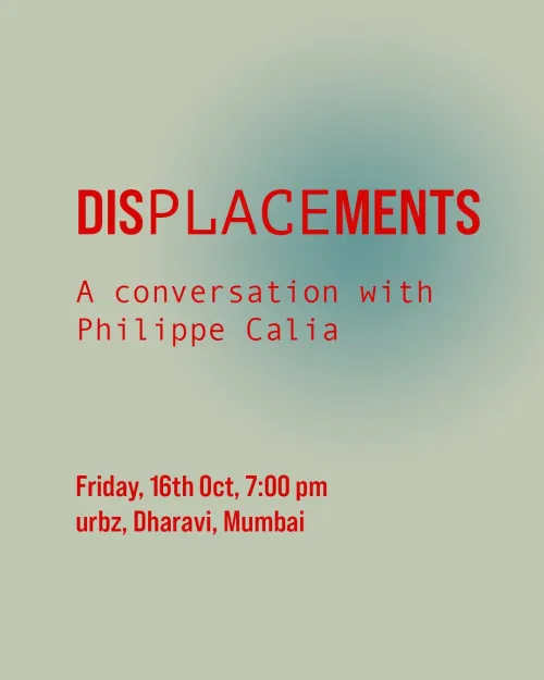DISPLACEMENTS

Philippe Calia will present two projects he has been developing in Mumbai since 2015. The first, If The House, is a collective but unfinished project that takes a collection of damaged and destroyed family photographs as a departure point to offer a reflection on memory and erasure in the city.

The second, Heptanesia, is a personal project which attempts to practice the city and scrutinise its subconscious through walking and photographing.

He will ponder how the notion of displacement links these two projects, and how they have informed his collaboration with urbz and engagement in the Homegrown Street Project in Sangam Gully, Dharavi.

Philippe Calia (b. 1985, Paris) is a visual artist based in Bangalore who primarily uses photography, video and text to engage with poetics of time and memory. His work has received several awards and has been exhibited in institutions, galleries and festivals across Europe and Asia. In India, he is represented by TARQ (Mumbai). In parallel to his practice, Calia runs Art Objects, a creative studio specialised in the documentation of art and cultural projects. 

Slide 2 : Video Still, Nishani Rah Jaegi Apni_BIND (2016)
Slide 3: Decisive Arrangement (with Mahek and Kalim)_from the Heptanesia series, Philippe Calia (2024)
Slide 4: The Homegrown Street Project, Philippe Calia for urbz (2026)

📅 16th Oct · 7:00 p.m
📍 urbz, Room No.7, Pasco Patil Chawl, Dharavi Koliwada
 Free entry. See you there!